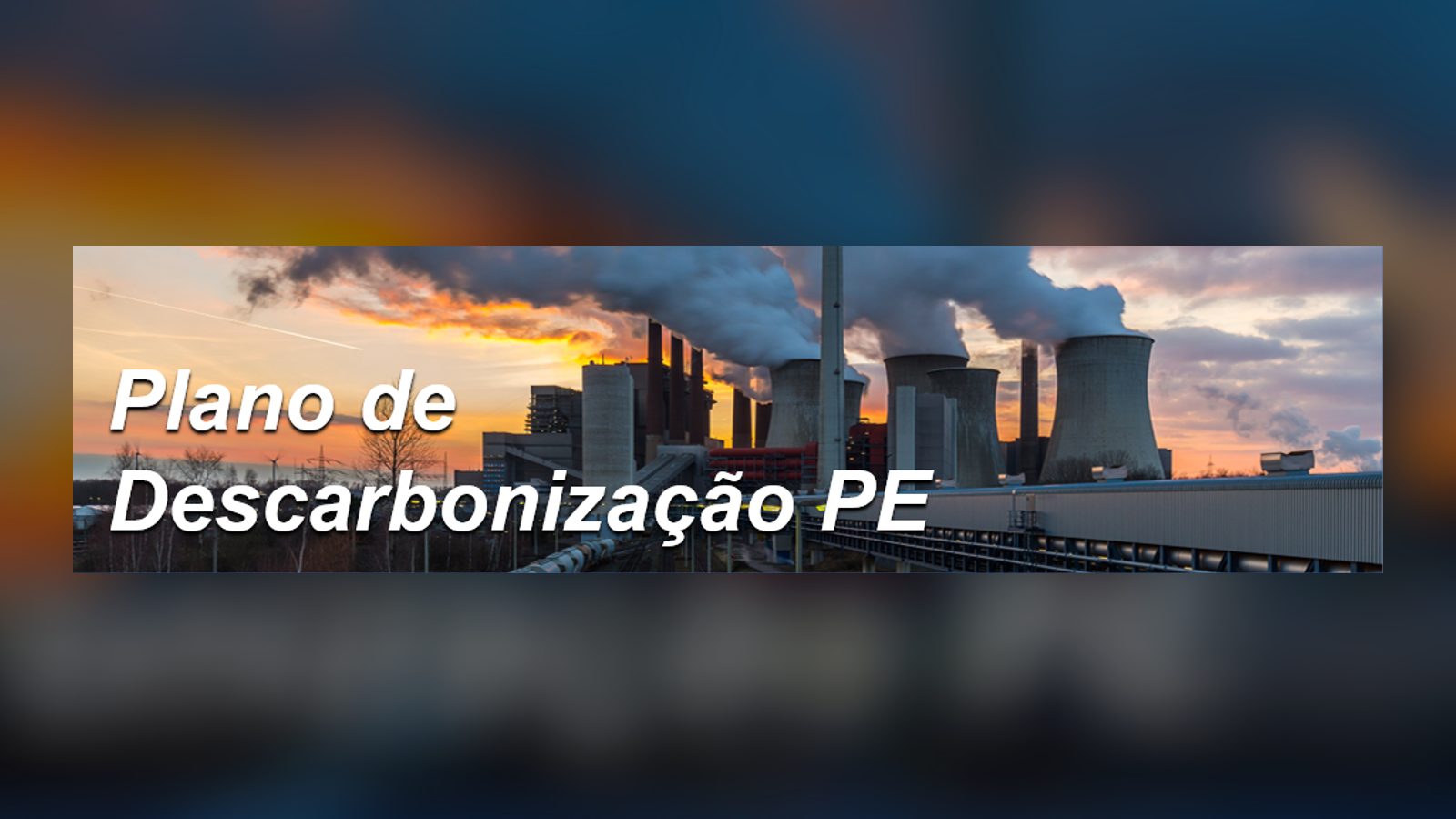 Plano de Descarbonização de PE projeta crescimento no PIB e geração de emprego