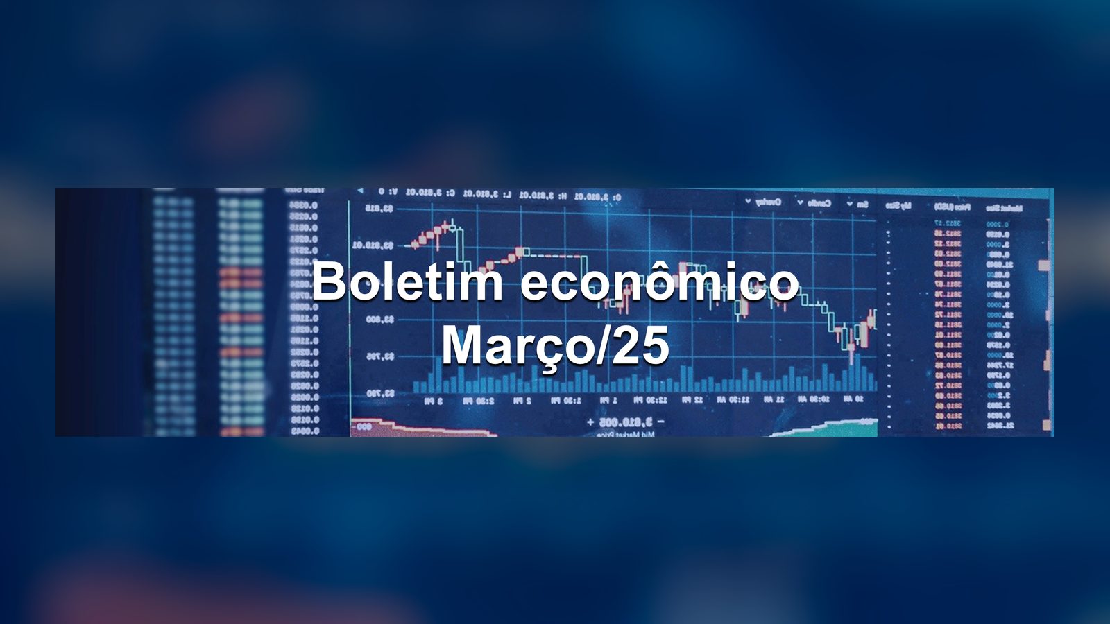O Observatório da Indústria do SENAI-PE apresenta o Boletim Econômico de março de 2025