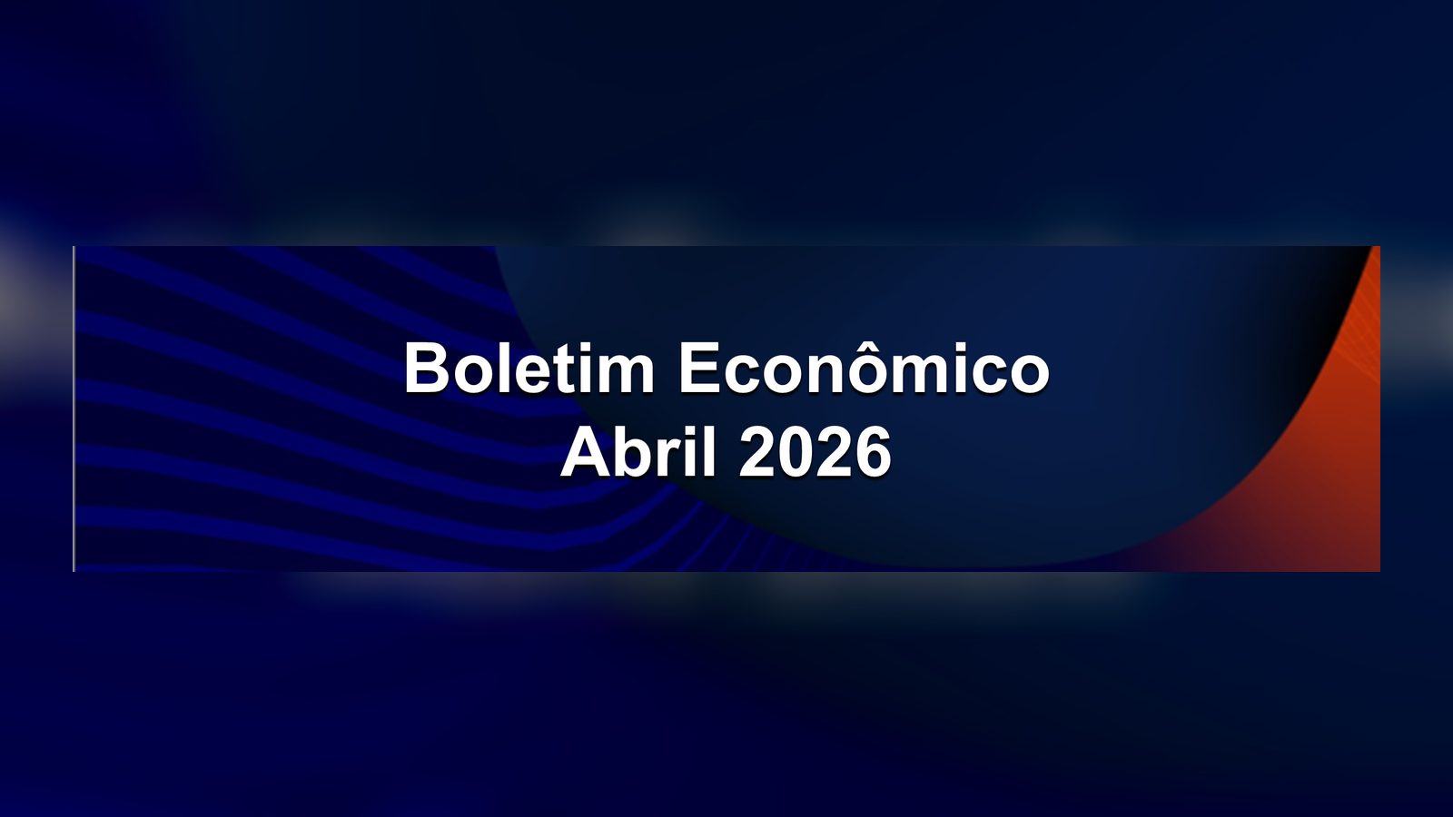 Boletim Econômico do Observatório da Indústria de Pernambuco – Abril de 2026