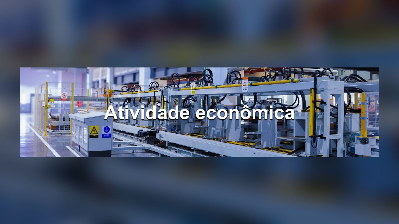 Atividade econômica cresce 0,1% em maio impulsionada pela indústria